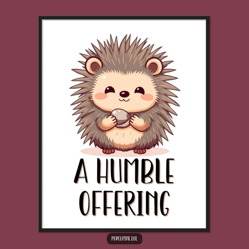 Funny Porcupine Shy Gift Poster - Sweet Prickly Wall Art Gift