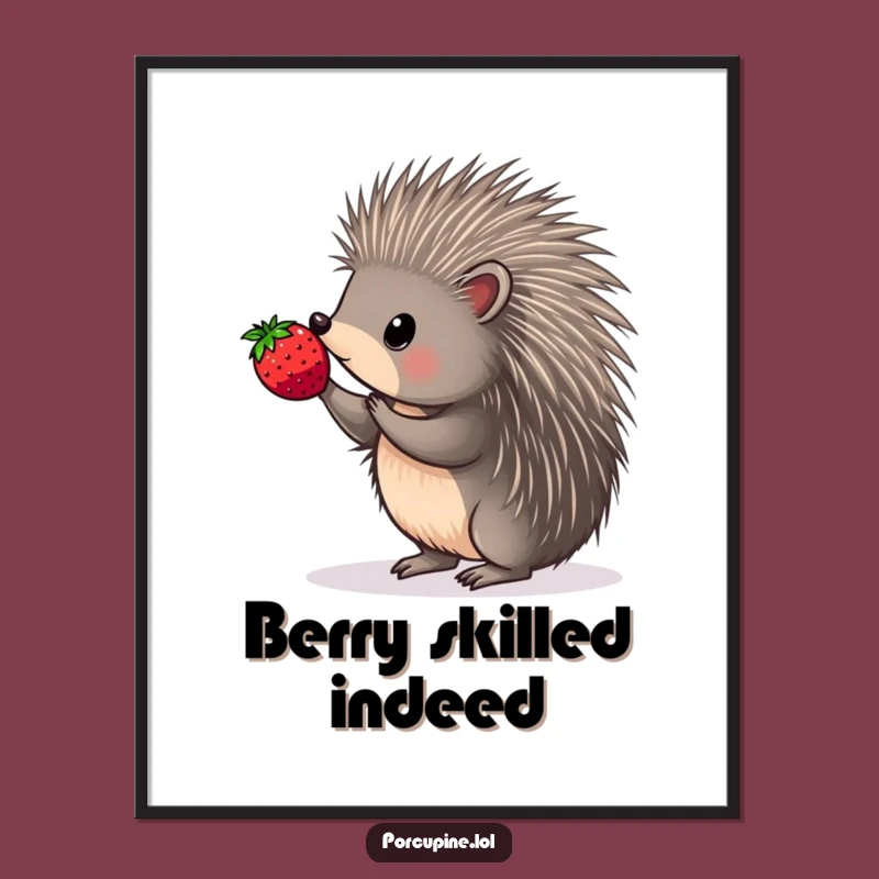 Funny Porcupine Berry Balance Poster - Prickly Perfection Wall Art Gift