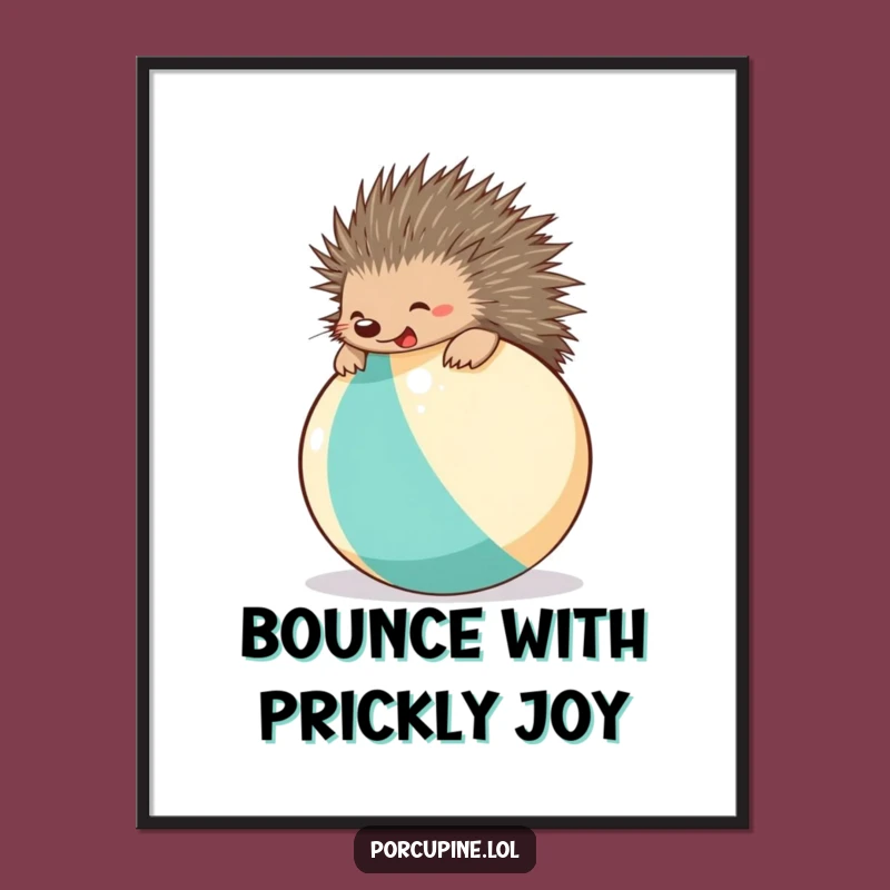 Funny Beach Ball Porcupine Poster: Hilarious Wall Art for Instant Smiles!