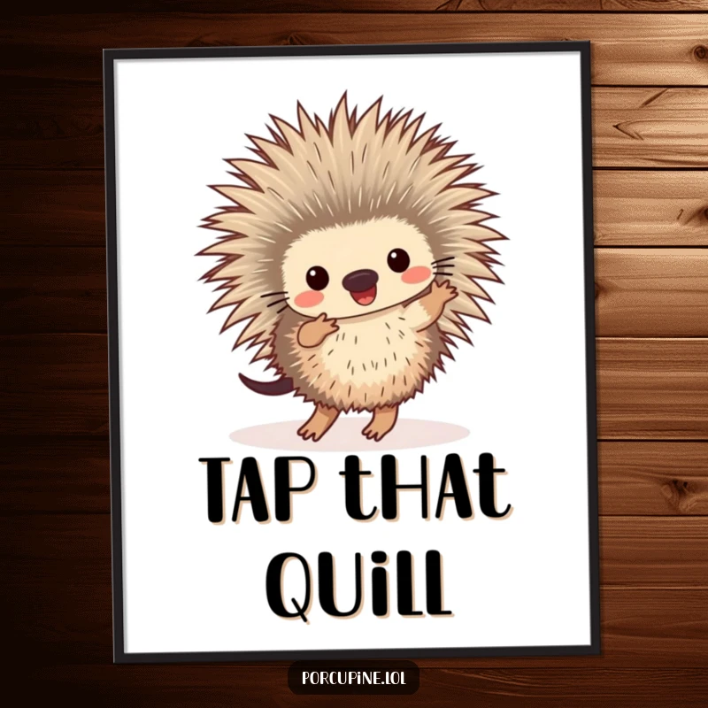 Funny poster depicting a lively porcupine dancing with enthusiastic foot taps, bringing a cheerful and whimsical atmosphere.