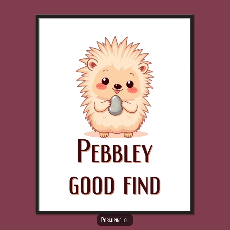 Funny Free Printable Wall Art: Porcupine's Pebble Gift - Hilarious Downloadable Art!