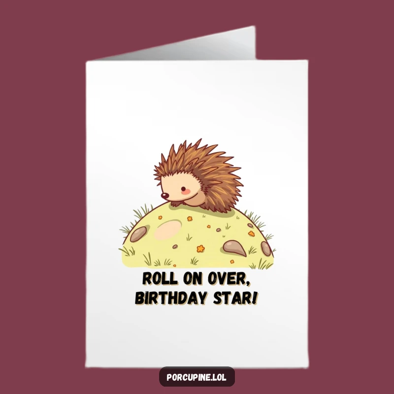 Funny Free Printable Birthday Card: Rolling Porcupine - Hilarious Downloadable Greeting