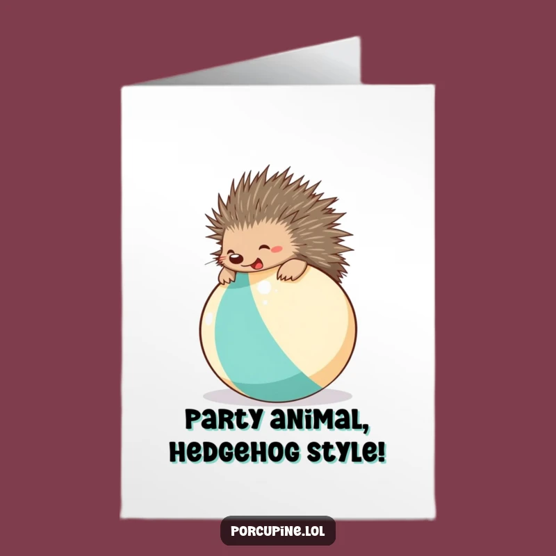 Free Printable Birthday Card: Funny Porcupine Beach Ball Fun - Downloadable Gift