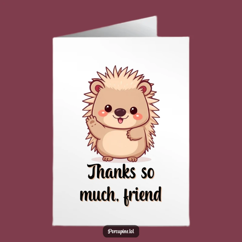 Friendly Free Printable Thank You Card: Waving Porcupine Thanks