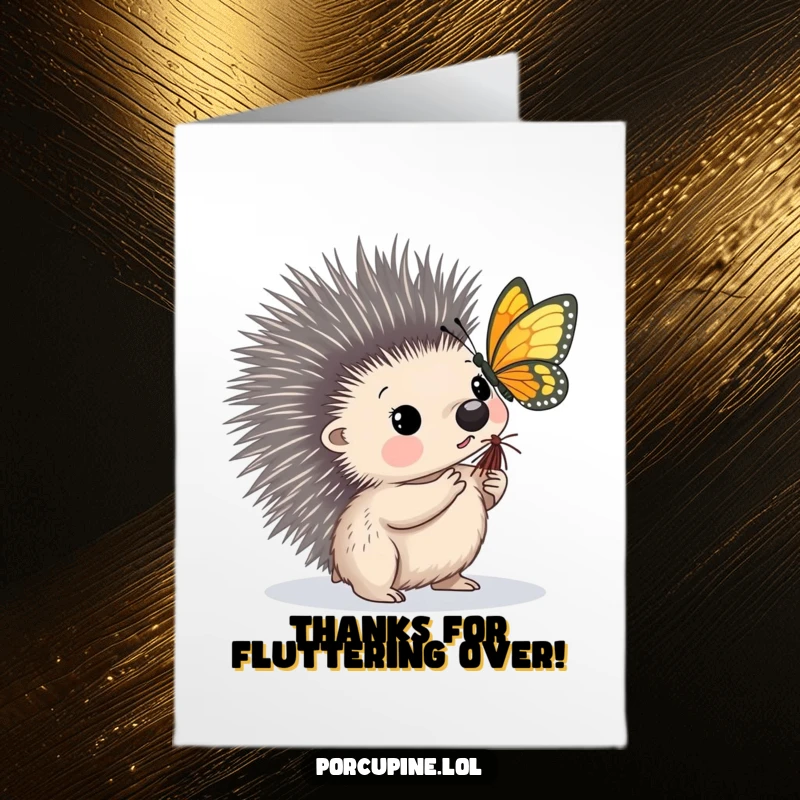 Funny free printable thank you card of a porcupine gazing with intrigue at a butterfly resting on its quill.